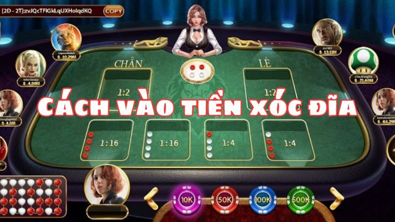 Cách vào tiền xóc đĩa dựa trên vận may Cách vào tiền xóc đĩa dựa trên vận may