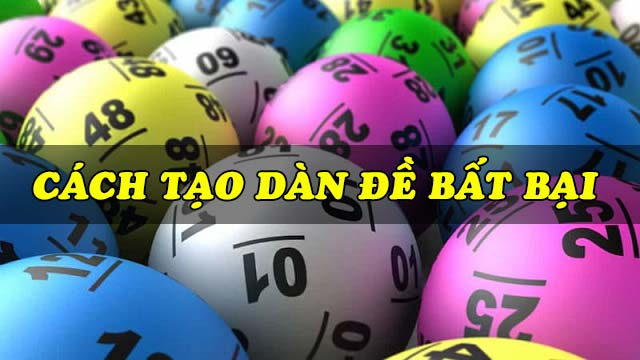Cách tạo dàn đề mang đến cơ hội ăn lời to Cách tạo dàn đề mang đến cơ hội ăn lời to
