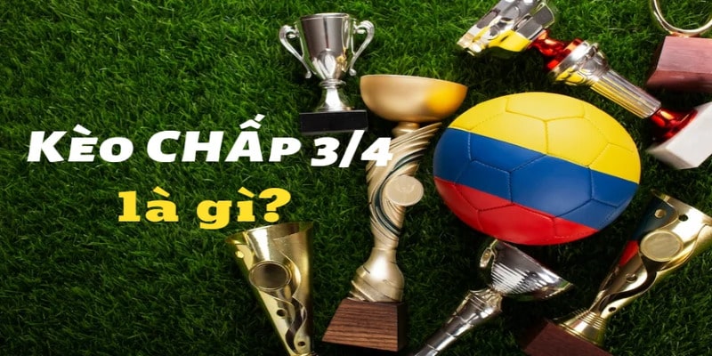 Một số bí quyết thắng khi cược chấp 3/4 cho thành viên mới Một số bí quyết thắng khi cược chấp 3/4 cho thành viên mới